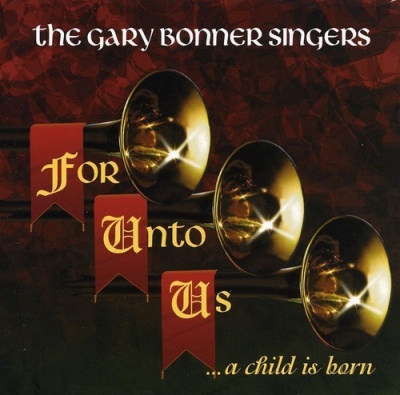Photo of CD Baby Gary Singers Bonner - For Unto Us a Child Is Born