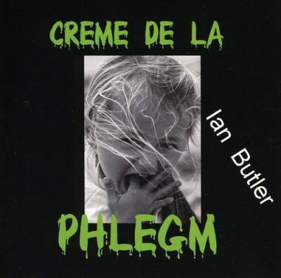 Photo of CD Baby Ian Butler - Creme De La Phlegm