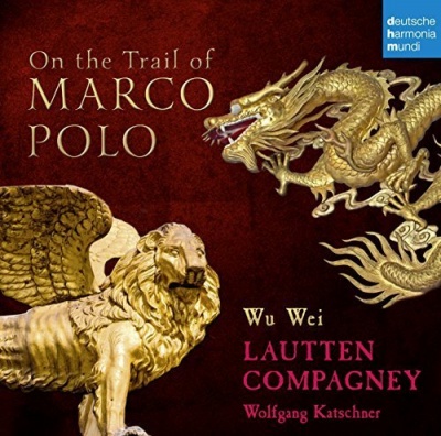 Photo of Imports Lautten Compagney / Wu Wei - On the Trail of Marco Polo