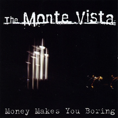 Photo of CD Baby Monte Vista - Money Makes You Boring