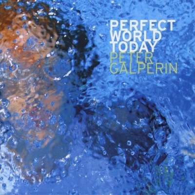 Photo of CD Baby Peter Galperin - Perfect World Today