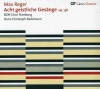 Carus Reger / Ndr Choir Hamburg / Rademann - Eight Sacred Songs Op 138 Photo