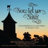 CD Baby Bella Voce Women's Chorus of Vermont - Now Let Us Sing! Photo