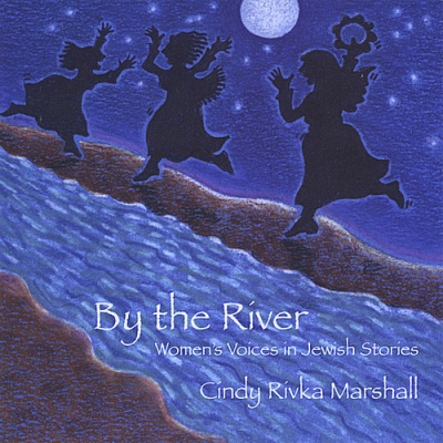 Photo of CD Baby Cindy Rivka Marshall - By the River: Women's Voices In Jewish Stories
