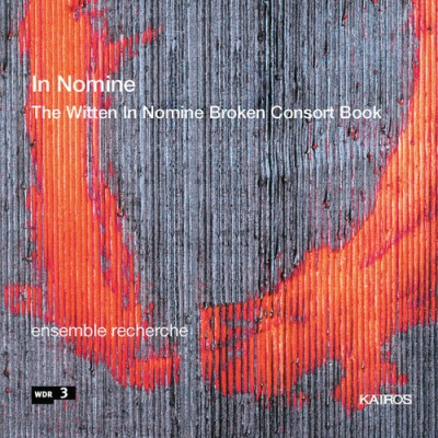 Photo of Kairos Ensemble Recherche - In Nomine: Witten In Nomine Broken Consort Book