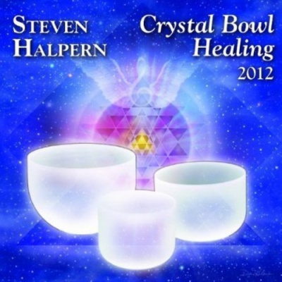 Photo of Inner Peace Music Steven Halpern - Crystal Bowl Healing 2012