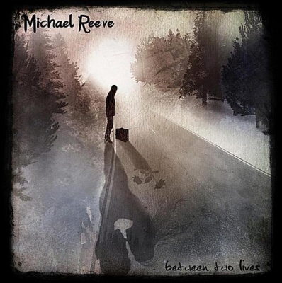 Photo of CD Baby Michael Reeve - Between Two Lives