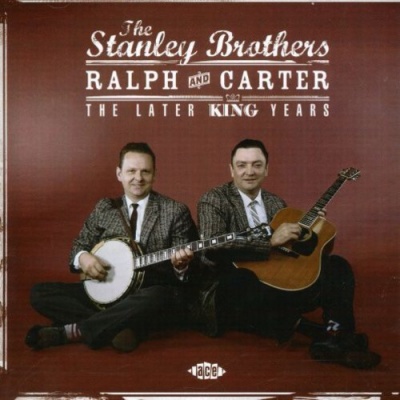 Photo of Ace Records UK Stanley Brothers - Ralph & Carter - the Later King Years