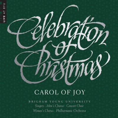 Photo of Byu Records Byu Combined Choirs & Orchestra - Celebration of Christmas - Carol of Joy