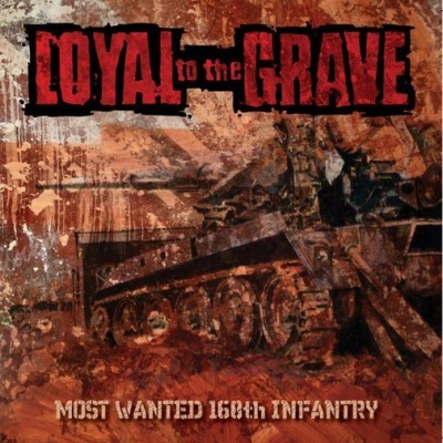 Photo of Modern Music Loyal To The Grave - Most Wanted 168th Infantry