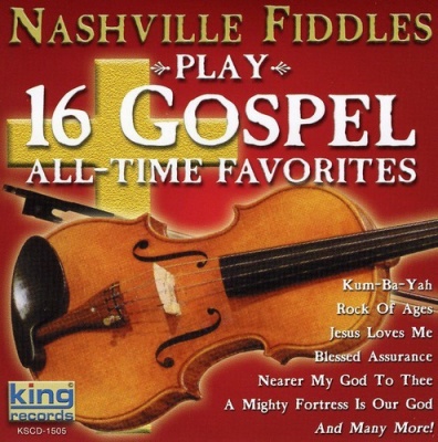 Photo of King Nashville Fiddles - Play 16 Gospel All Time Favorites