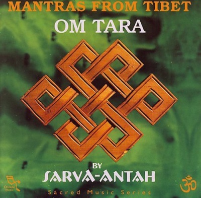 Photo of Oreade Music Sarva-Antah - Om Tara: Mantras From Tibet