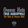 Groove Note Records True Audiophile: Best of Groove Note / Various Photo