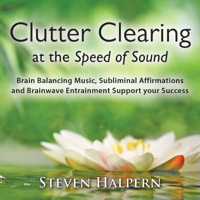 Photo of Inner Peace Music Steven Halpern - Clutter Clearing At the Speed of Sound