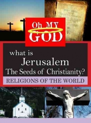 Photo of Oh My God:Religions What Is Jerusalem