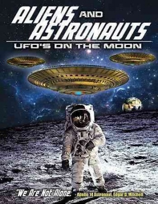 Photo of Aliens & Astronauts: Ufos On the Moon