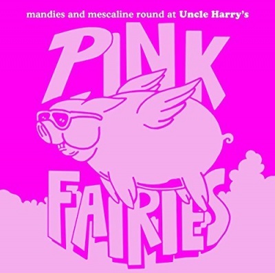 Photo of Imports Pink Fairies - Mandies & Mescaline Round At Uncle Harry's