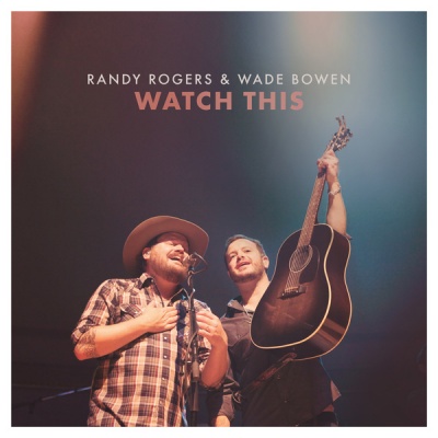 Photo of Lil Buddy Toons Randy Rogers / Wade Bowen - Watch This
