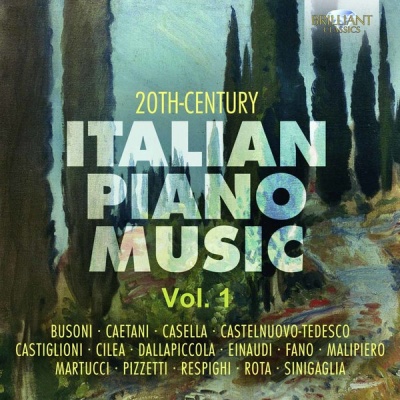 Photo of Brilliant Classics Busoni / Ammara / Bartoli / Gorini - 20th Century Italian Piano Music