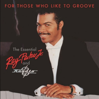 Photo of Imports Ray Parker Jr. - For Those Who Like to Groove: Essential Ray Parker