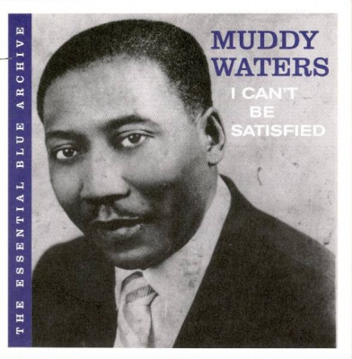 Photo of Muddy Waters - I Can't Be Satisfied