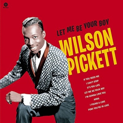 Photo of Wax Time Wilson Pickett - Let Me Be Your Boy - the Early Years. 1959-1962.