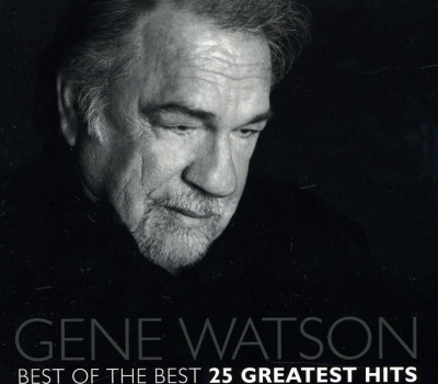 Photo of Gene Watson Enterprises Inc Gene Watson - Best of the Best: 25 Greatest Hits