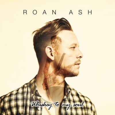 Photo of Roan Ash - Whiskey to My Soul