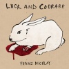 Team Science Records Franz Nicolay - Luck & Courage Photo