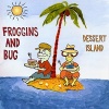 CD Baby Froggins & Bug - Dessert Island Photo