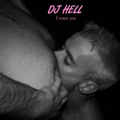 Photo of IntL Deejay Gigolo DJ Hell - I Want U Remixes 2