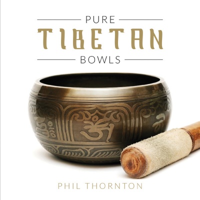 Photo of New World Music Phil Thornton - Pure Tibetan Bowls