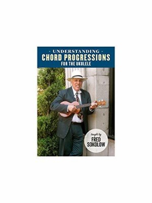 Photo of Imports Fred Sokolow - Understanding Chord Progressions For the Ukulele