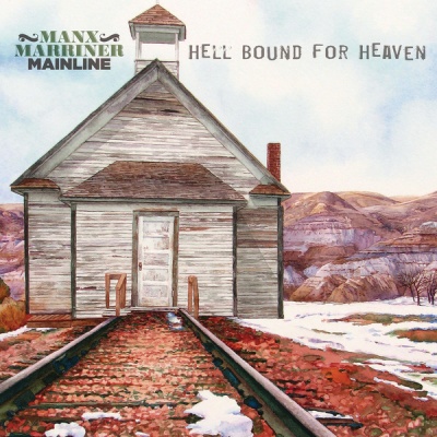 Photo of Stony Plain Music Manx Marriner Mainline - Hell Bound For Heaven