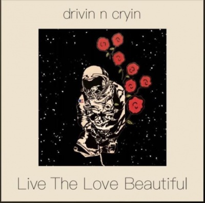 Photo of Drivin n Cryin Recs Drivin' N' Cryin' - Live the Love Beautiful Live