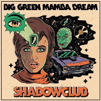 Photo of Shadowclub - Big Green Mamba Dream