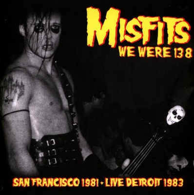 Photo of Misfits - We Were 138: San Francisco 1981 & Live Detroit 1983
