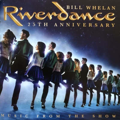 Photo of Decca Bill Whelan - Riverdance 25th Anniversary: Music From the Show