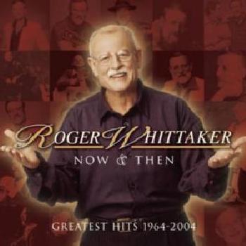 Photo of Ariola Germany Roger Whittaker - Now & Then: Greatest Hits 1964-2004